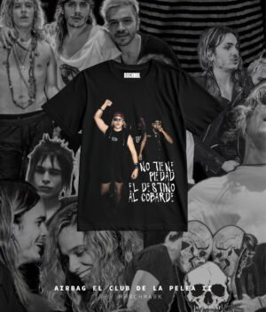 Remera Airbag #3 - No tiene piedad el destino al cobarde